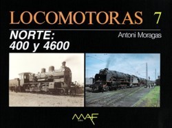 OCASION - LIBRO LOCOMOTORAS 7 / MONOGRAFICO LOCOMOTORAS NORTE 400 y 4600