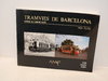OCASION - LIBRO TBCN / LIBRO "TRAMVIES DE BARCELONA " Catalogo de material movil.